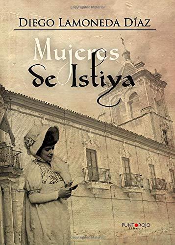 MUJERES DE ISTIYA | 9788416722716 | LAMONEDA DÍAZ, DIEGO