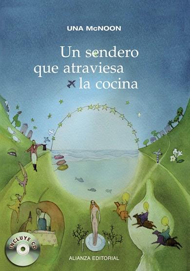 SENDERO QUE ATRAVIESA LA COCINA, UN | 9788420675961 | MCNOON, UNA