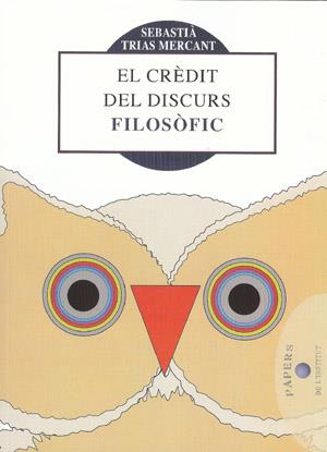 CRÈDIT DEL DISCURS FILOSÒFIC, EL | 9788496841468 | TRIAS I MERCANT, SEBASTIÀ