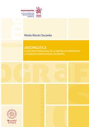 AREOPAGITICA. EL DISCURSO FUNDACIONAL DE LA LIBERTAD DE EXPRESIÓN EN LA TRADICIÓN CONSTITUCIONAL OCCIDENTAL | 9788411309714 | NIEVES SALDAÑA, MARÍA