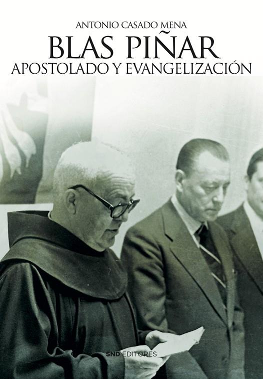 BLAS PIÑAR. APOSTOLADO Y EVANGELIZACIÓN | 9788419764850 | CASADO MENA, ANTONIO