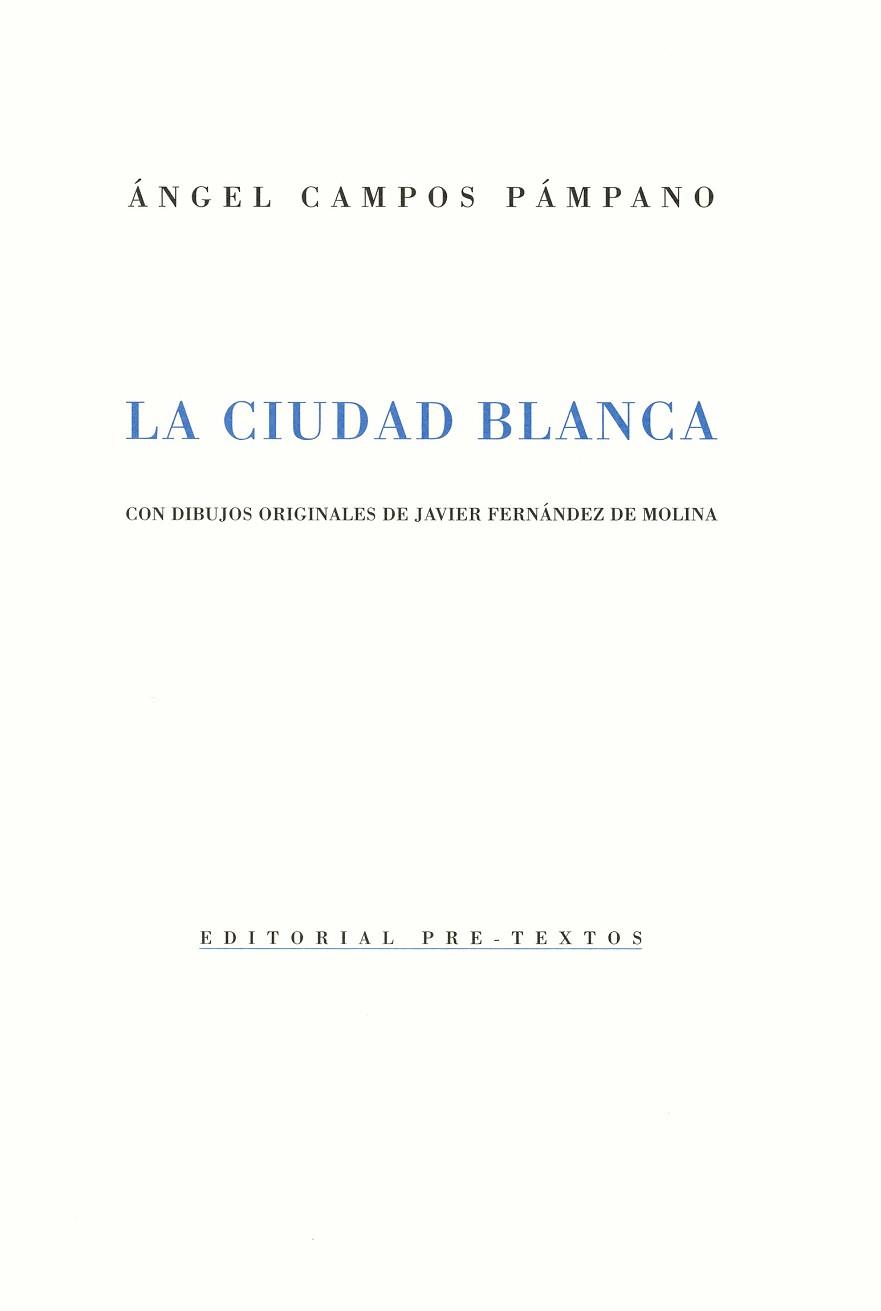 CIUDAD BLANCA, LA : 1984-1987 | 9788481911473 | CAMPOS PÁMPANO, ÁNGEL