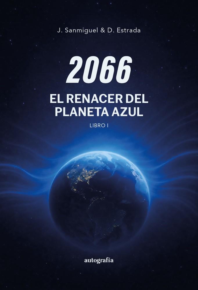 2066 : EL RENACER DEL PLANETA AZUL | 9791388117268 | ESTRADA, D. / SANMIGUEL, J.