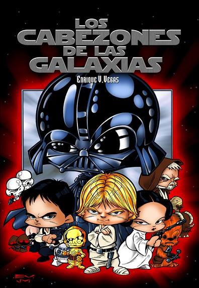 CABEZONES DE LAS GALAXIAS, LOS | 9788496706590 | VEGAS, ENRIQUE V.