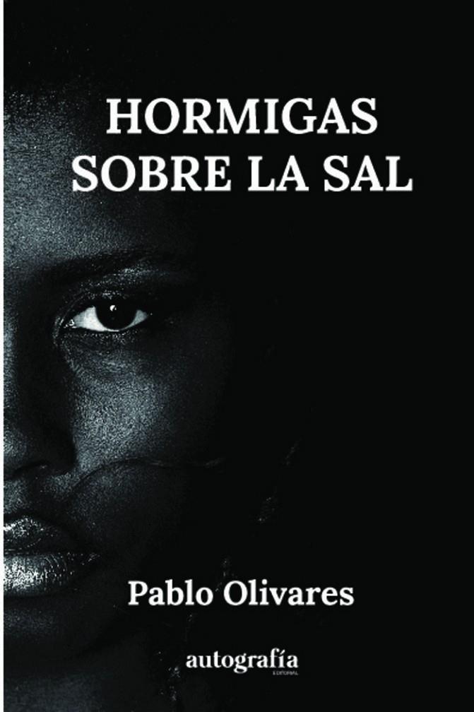 HORMIGAS SOBRE LA SAL | 9788410184602 | OLIVARES, PABLO