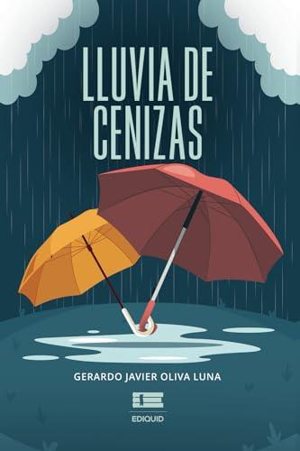 LLUVIA DE CENIZAS | 9786125112996 | OLIVA LUNA, GERARDO JAVIER