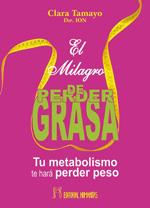 MILAGRO DE PERDER GRASA, EL | 9788479104016 | TAMAYO, CLARA
