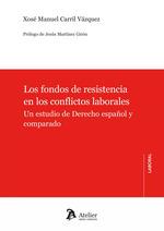 FONDOS DE RESISTENCIA EN LOS CONFLICTOS LABORALES, LOS | 9788419773616 | CARRIL VAZQUEZ, XOSE MANUEL