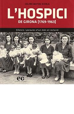 HOSPICI DE GIRONA (1769-1963), L' | 9788494993381 | MUTOS, CELINE