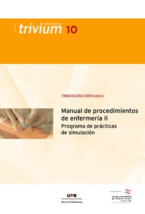 MANUAL DE PROCEDIMENTOS DE ENFERMERÍA II. PROGRAMA DE PRÁCTICAS DE SIMULACIÓ | 9788449036217 | RUIZ MATA, FRANCISCA