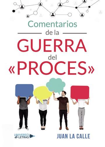 COMENTARIOS DE LA GUERRA DEL  PROCES | 9788417740849 | LA CALLE, JUAN