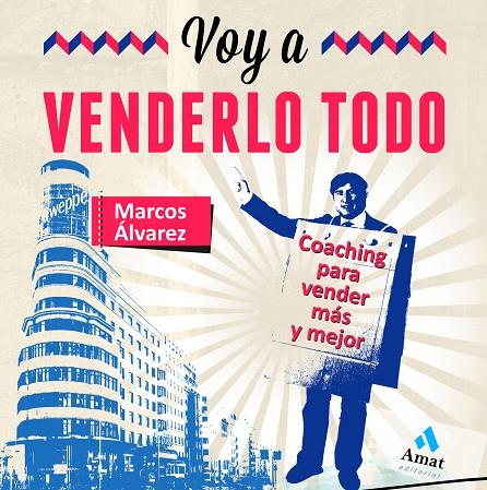 VOY A VENDERLO TODO | 9788497355285 | ÁLVAREZ OROZCO, MARCOS