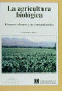 AGRICULTURA BIOLÓGICA, LA | 9788420008707 | SILGUY, CATHERINE