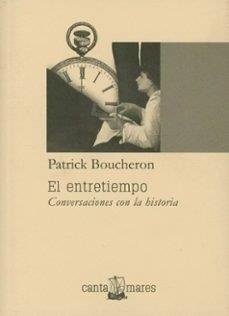ENTRETIEMPO, EL | 9786079711863 | BOUCHERON, PATRICK