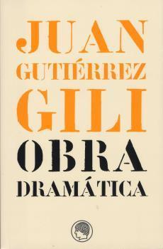 OBRA DRAMÁTICA | 9788495078322 | GUTIERREZ GILI, JUAN