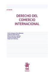 DERECHO DEL COMERCIO INTERNACIONAL 10 ª EDICIÓN | 9788411471046 | PALAO MORENO, GUILLERMO / ESPINOSA CALABUIG, ROSARIO / FERNÁNDEZ MASIÁ, ENRIQUE / ESPLUGES MOTA, CAR