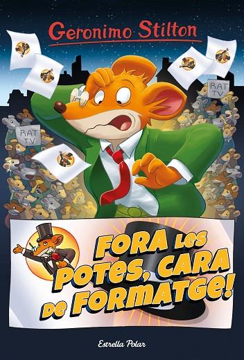 GERONIMO STILTON 09. FORA LES POTES, CARA DE FORMATGE | 9788413890456 | STILTON, GERONIMO