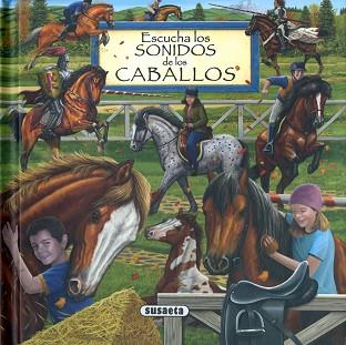 ESCUCHA LOS SONIDOS DE LOS CABALLOS | 9788467752281 | SUSAETA, EQUIPO