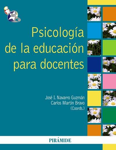PSICOLOGÍA DE LA EDUCACIÓN PARA DOCENTES | 9788436824018 | NAVARRO GUZMÁN, JOSÉ IGNACIO / MARTÍN BRAVO, CARLOS