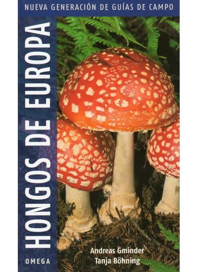 HONGOS DE EUROPA. NUEVA GENERACION | 9788428214803 | GMINDER, A. / BOHNING, T.
