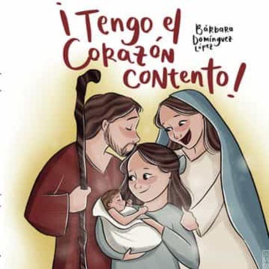 TENGO EL CORAZÓN CONTENTO! | 9788411553841 | DOMÍNGUEZ LÓPEZ, BÁRBARA