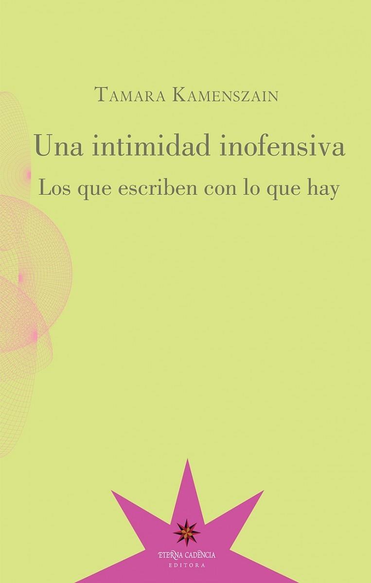 INTIMIDAD INOFENSIVA, UNA | 9789877120974 | KAMENSZAIN, TAMARA