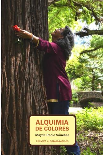 ALQUIMIA DE COLORES | 9798883219800 | RECIO SÁNCHEZ, MAYDA