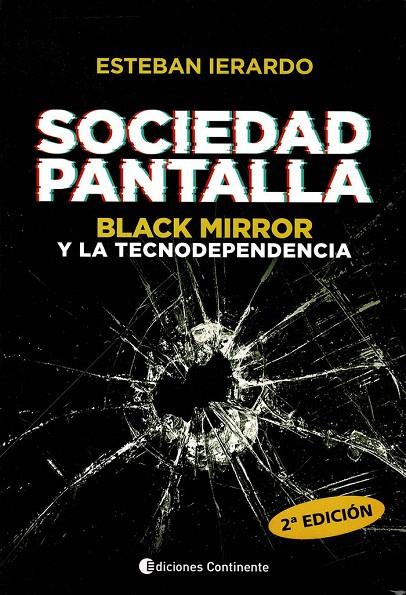 SOCIEDAD PANTALLA BLACK MIRROR Y LA TECNODEPENDENCIA | 9789507546181 | IERARDO, ESTEBAN