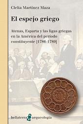 ESPEJO GRIEGO, EL. ATENAS, ESPARTA,… EN LA AMÉRICA | 9788472906297 | MARTÍNEZ, CLELIA