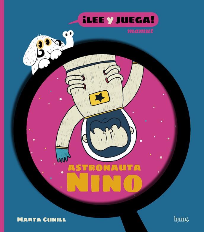 ASTRONAUTA NINO | 9788413714219 | CUNILL, MARTA