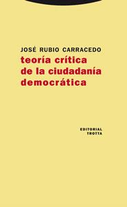 TEORIA CRITICA DE CIUDADANIA DEMOCRATICA | 9788481649376 | RUBIO CARRACEDO,  JOSE