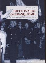 DICCIONARIO DEL FRANQUISMO. PROTAGONISTAS Y CÓMPLICES (1936-1978) | 9788490456064 | ANGOSTO VÉLEZ, PEDRO LUIS