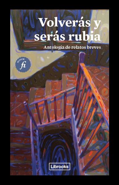 VOLVERAS Y SERAS RUBIA | 9788494456954 | DIVERSOS AUTORS