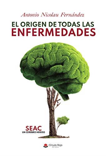 ORIGEN DE TODAS LAS ENFERMEDADES, EL | 9788413740966 | NICOLAU FERNANDEZ, ANTONIO