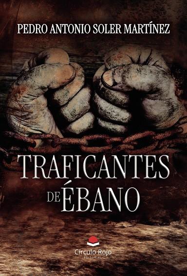 TRAFICANTES DE ÉBANO | 9791370163839 | SOLER MARTÍNEZ, PEDRO ANTONIO
