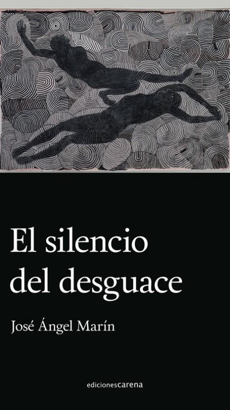 SILENCIO DEL DESGUACE, EL | 9788418323218 | MARIN, JOSE ANGEL