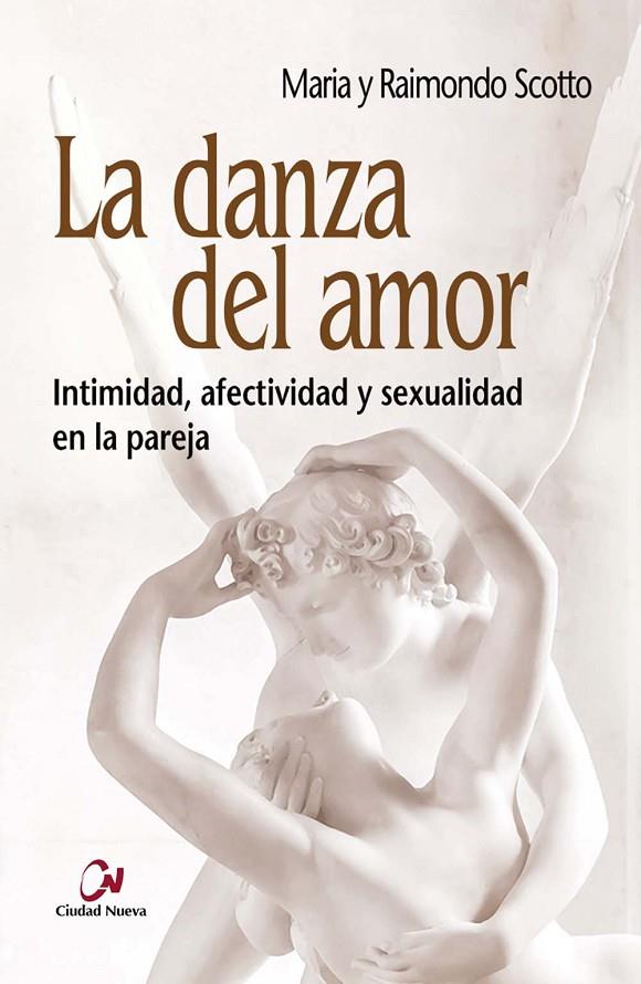 DANZA DEL AMOR, LA | 9788497154949 | SCOTTO, MARIA / SCOTTO, RAIMONDO