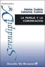 PAREJA Y LA COMUNICACION, LA | 9788433017215 | CUDICIO, P.