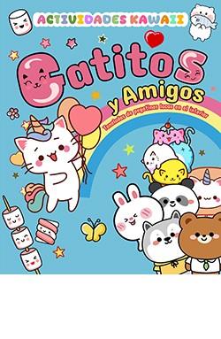 GATITOS Y AMIGOS ACTIVIDADES KAWAII | 9788410101333
