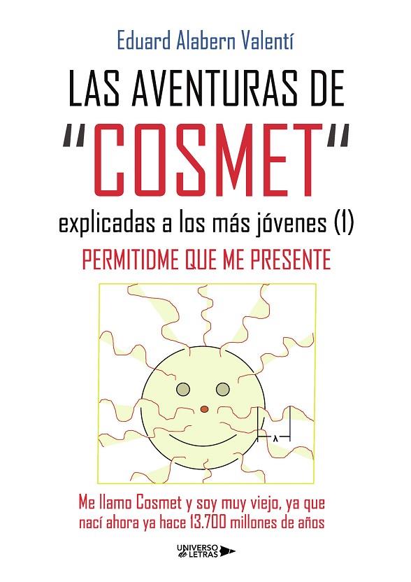 AVENTURAS DE COSMET EXPLICADAS A LOS MÁS JÓVENES 01, LAS | 9788410461161 | ALABERN VALENTÍ, EDUARD