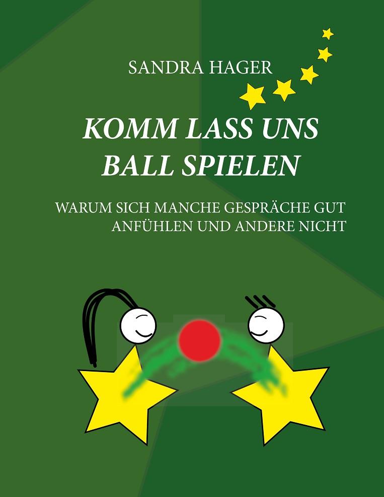 KOMM LASS UNS BALL SPIELEN | 9783751916233 | HAGER, SANDRA