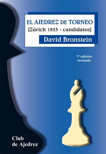 AJEDREZ DE TORNEO, EL (SÉPTIMA EDICIÓN REVISADA) | 9788424503970 | BRONSTEIN, DAVID