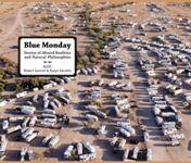 BLUE MONDAY STORIES OF ABSURD REALITIES AND NATURAL PHILOSOPHIES | 9788496540538