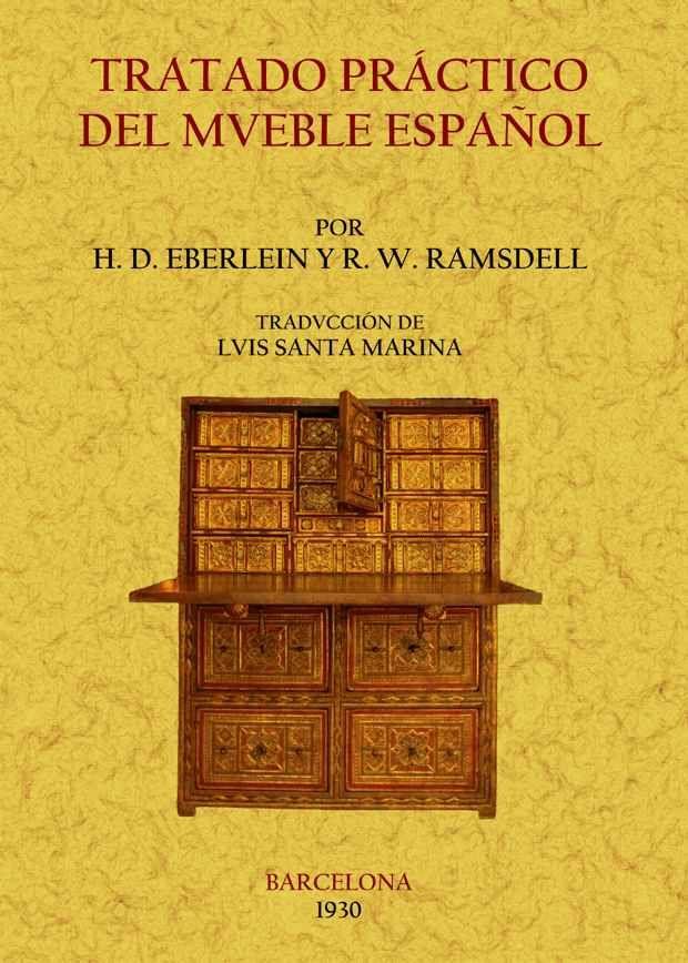 TRATADO PRÁCTICO DEL MUEBLE ESPAÑOL | 9788497616393 | EBERLEIN, HAROLD DONALDSON