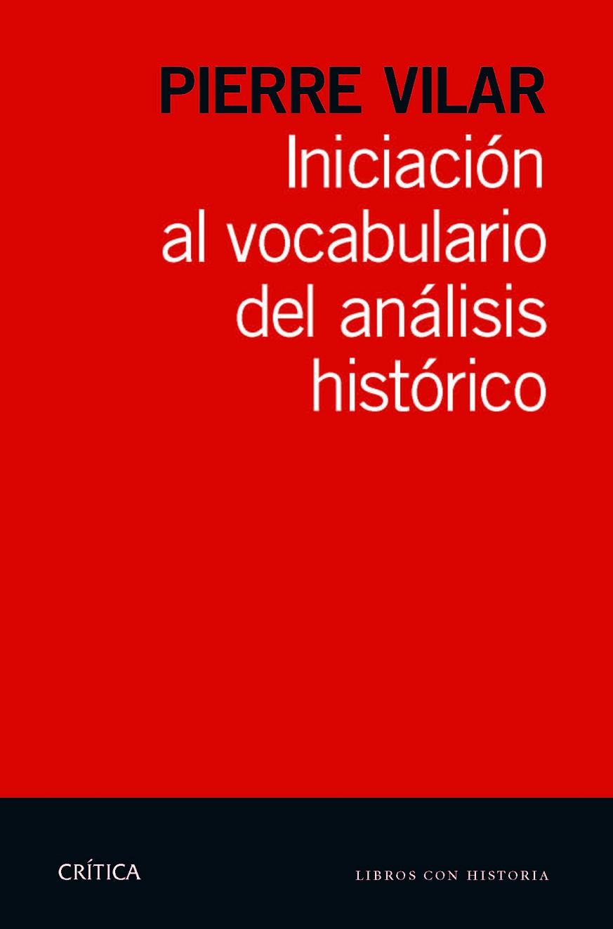 INICIACION AL VOCABULARIO DEL ANALISIS HISTORICO | 9788498925784 | VILAR, PIERRE