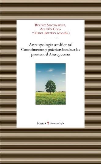 ANTROPOLOGIA AMBIENTAL | 9788498888447 | SANTAMARINA, BEATRIZ