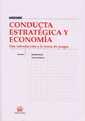 CONDUCTA ESTRATÉGICA Y ECONOMÍA. UNA INTRODUCCIÓN A LA TEORÍA DE LOS JUEGOS | 9788484426448 | OLCINA, GONZALO / CALABUIG, VICENTE