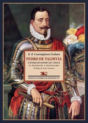PEDRO DE VALDIVIA | 9788416981175 | CUNNIGHAME GRAHAM, ROBERT B.