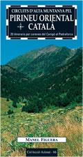 CIRCUITS D'ALTA MUNTANYA PEL PIRINEU ORIENTAL CATALÀ | 9788497910774 | FIGUERA I ABADAL, MANEL