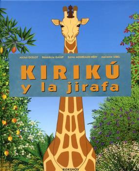 KIRIKU Y LA JIRAFA  -MEDIANO | 9788496629295 | OCELOT, MICHEL